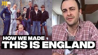 How we made This Is England with Joe Gilgun  Brassic Preacher Misfits [upl. by Akimihs541]