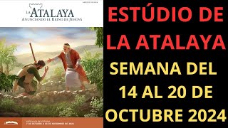 Estudio de La Atalaya  Semana del 14 al 20 Octubre 2024 [upl. by Sybilla]