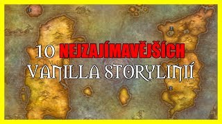 10 NEJZAJÍMAVĚJŠÍCH VANILLA STORYLINIÍ [upl. by Poul]