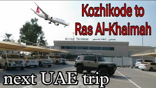 CALICUT TO RAS AL KHAIMAH Travel vlog Next U A E Trip [upl. by Hogen]