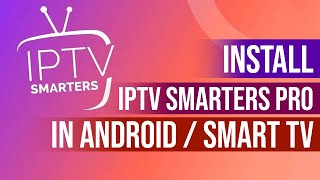 How to Install IPTV Smarters Pro  Smart TV and Google TV [upl. by Fazeli]