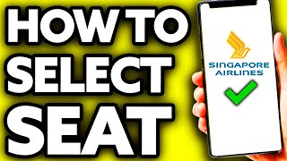 How To Select Seat in Singapore Airlines EASY [upl. by Nahallac]