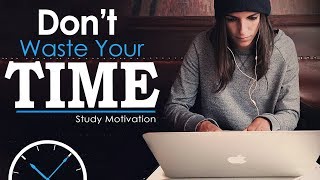 DONT WASTE TIME  Best Study Motivation for Success amp Students Most Eye Opening Video [upl. by Pejsach593]