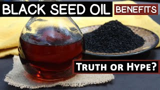 Benefits of Black Seed Oil Truth or Hype [upl. by Oinegue]