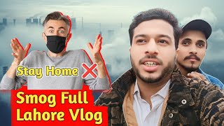 Smog Full Lahore Vlog  The Smog Crises  Danger Zone Vlog  Nashta [upl. by Anglo]