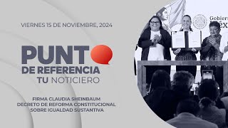 Punto de Referencia Firma Sheinbaum decreto de reforma constitucional sobre igualdad sustantiva [upl. by Harmon]