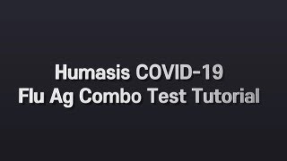 ENG Humasis COVID19Flu Ag Combo Test Tutorial [upl. by Amand809]