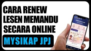 Cara Renew Lesen Memandu Secara Online Melalui MySikap JPJ [upl. by Franckot]