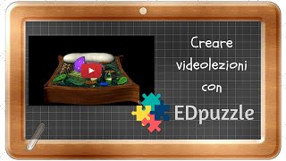 Creare videolezioni con EdPuzzle [upl. by Ahsa]