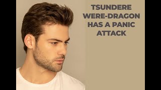 Voice Acting  Tsundere WereDragon Has a Panic Attack  Roleplay [upl. by Tonkin]