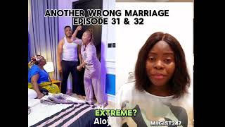 Another wrong marriage episode 31 and 32  CRITICAL REVIEW Mr Aloy [upl. by Farris]