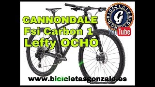 Cannondale FSI Carbon 1 modelo 2019 y Lefty OCHO Carbon [upl. by Calli]