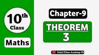 Class 10 Math Chapter 9 Theorem 3  10th Math Chapter 9 Theorem 3  Theorem 93  Zahid Khan Academy [upl. by Yatnuahc]