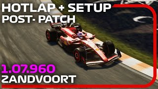 F1 24 ZANDVOORT Post Patch Hotlap  Setup 107960  3 rd Worldwide Ranking 💪 [upl. by Netsrak]