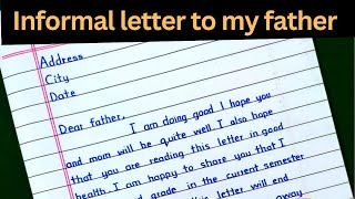 Informal letter to my father in EnglishA letter to your father about your progress in studies [upl. by Noirod]