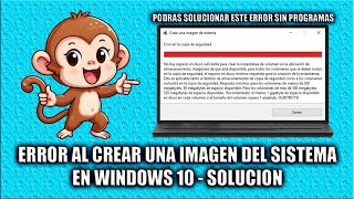 ERROR AL CREAR UNA IMAGEN DEL SISTEMA EN WINDOWS 10  SOLUCION [upl. by Dodds]