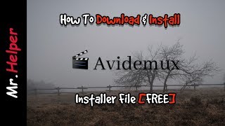 How To Download AvideMux amp How To Install AvideMux [upl. by Dyraj]