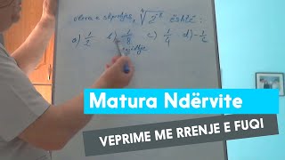 Ushtrime nga Matura Ndervite  Veprime me rrenje e fuqi [upl. by Artemed]