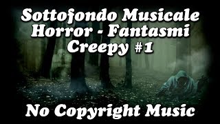 1  Sottofondo Musicale  Horror  Creepy  Fantasmi  Flying Free  Jingle Punks  No Copyright [upl. by Galatea]