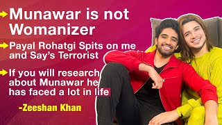 Zeeshan Khan Reveal About His Break Up Munawar Faruqui Payal Rohatgi Said Terrorist Many More [upl. by Suivatnom32]