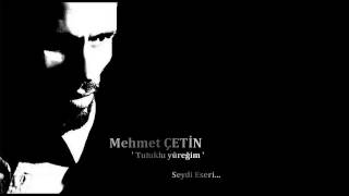 Mehmet ÇETİN  Tutuklu yüreğim  Cover [upl. by Inat]