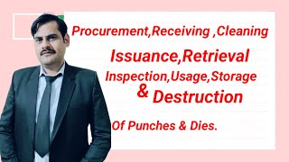 ProcurementReceivingCleaningIssuanceRetrieval of Punches amp Dies [upl. by Aivull790]