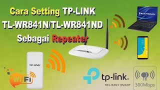 Carasetting TP Link TL WR841N Sebagai Repeater [upl. by Cheng]