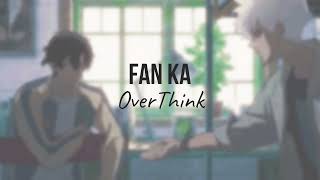 OverThink  Fan Ka LINK CLICK Ending Theme ┆ English lyrics [upl. by Sirenay]