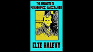 the growth of philosophic radicalism part 2 elie halevy [upl. by Reiter]