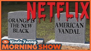 Netflix Cancelled American Vandal  The Kinda Funny Morning Show 102618 [upl. by Alia439]