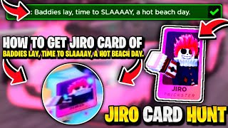 How To Get JIRO CARD OF ON BADDIES LAY TIME TO SLAAAAY A HOT BEACH DAY IN DEATH BALL JIRO CARD HUNT [upl. by Hieronymus]