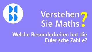 61 Welche Besonderheiten hat die Eulersche Zahl e [upl. by Sutit]