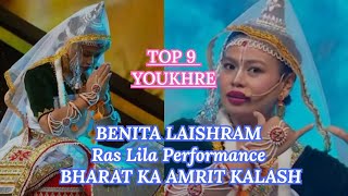 Benita Laishram Latest Performances  Top 9 Youkhre  Bharat ka Amrit Kalash [upl. by Faxon]