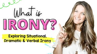 What is Irony Exploring Situational Dramatic and Verbal Irony [upl. by Arracahs]