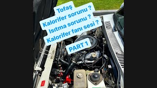 ⚙️TOFAŞ KALORİFER SORUNU VE ISITMA SORUNU PART 1 [upl. by Enyala223]