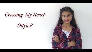 Crossing My Heart  Cover Dance by Ditya  Aubrey Miller [upl. by Hedi397]