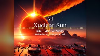 AtiMP  Nuclear Sun 30th Anniversary  Roland Brant  Gianni Parrini [upl. by Camel]