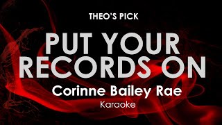 Put Your Records On  Corinne Bailey Rae karaoke [upl. by Lenad121]