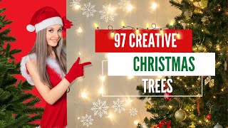 97 Creative Christmas Trees  97 Ideas para decorar tu árbol de navidad [upl. by Auod]