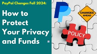 PayPal Changes Fall 2024 How to Protect Your Privacy and Funds [upl. by Akehs]