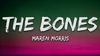 maren Morris the bones lyrics [upl. by Akimas]