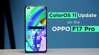 ColorOS 11 Update on the OPPO F17 Pro Top Features to Watch Out For [upl. by Nolyaw507]