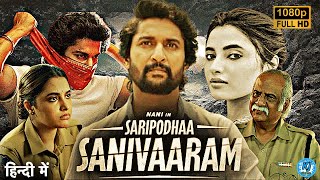 Saripodhaa Sanivaaram Full Movie In hindi Dubbed  Nani  New South Action Movie  Reviews amp Facts [upl. by Asilam]