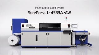 Epson SurePress L4533AW  Experience the Label amp Packaging Digital Press [upl. by Holden176]