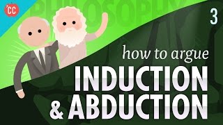 How to Argue  Induction amp Abduction Crash Course Philosophy 3 [upl. by Lejeune231]