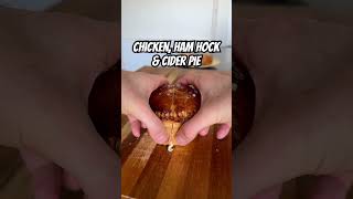 ROAST CHICKEN SMOKED HAM HOCK amp CIDER PIE 🥧🔥 [upl. by Lehmann]