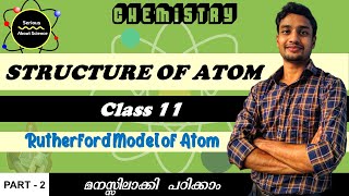 Structure of Atom in Malayalam  Rutherford Model  Chemistry  Chapter 2  Plus One  Part 2 [upl. by Eirallih]