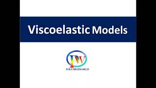 Viscoelastic Models [upl. by Onig759]