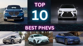 Top 10 Plug In Hybrid Electric Vehicles 2024 and 2025  Choose the Best [upl. by Yeltrab]