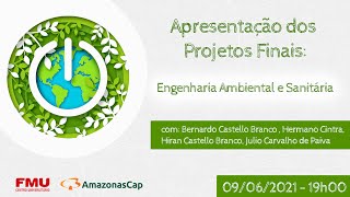 Apresentações do Projeto Final  Engenharia Ambiental e Sanitária FMU e AmazonasCap [upl. by Annice781]